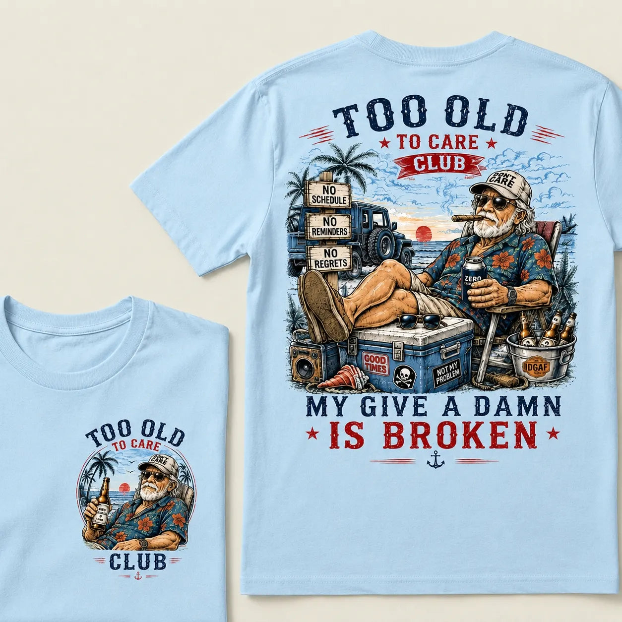Too Old To Care Club Don't Care My Give A Damn Is Broken T-Shirt