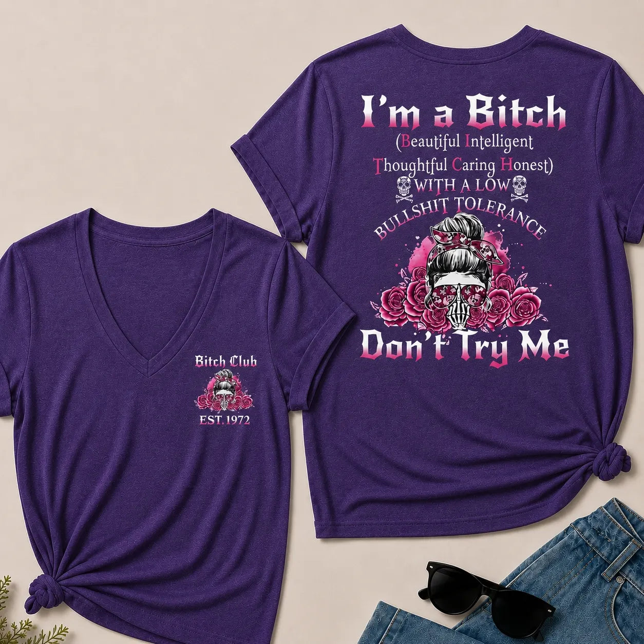 I'm a B.I.T.C.H Don't Try Me Custom EST.Year Bitch Club V-Neck T-Shirt