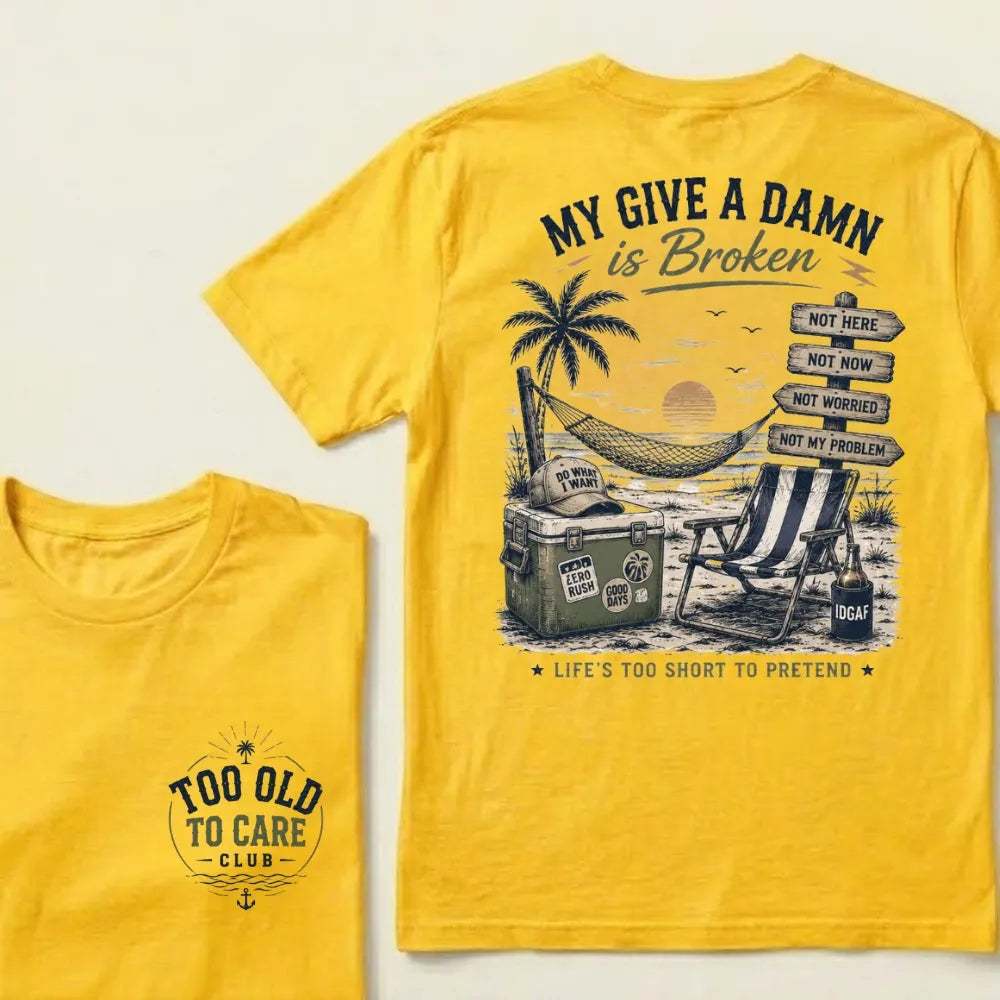 My Give A Damn Is Broken Beach Retro T-Shirt