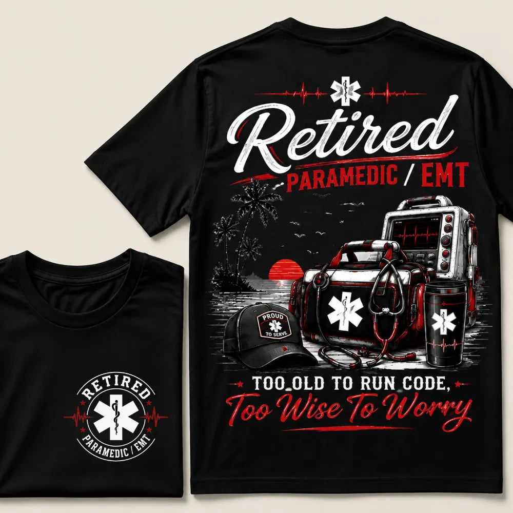 Retired Paramedic / EMT — Too Old To Run Code, Too Wise To Worry Crew Neck T-Shirt | Beach Retirement Medical Tee