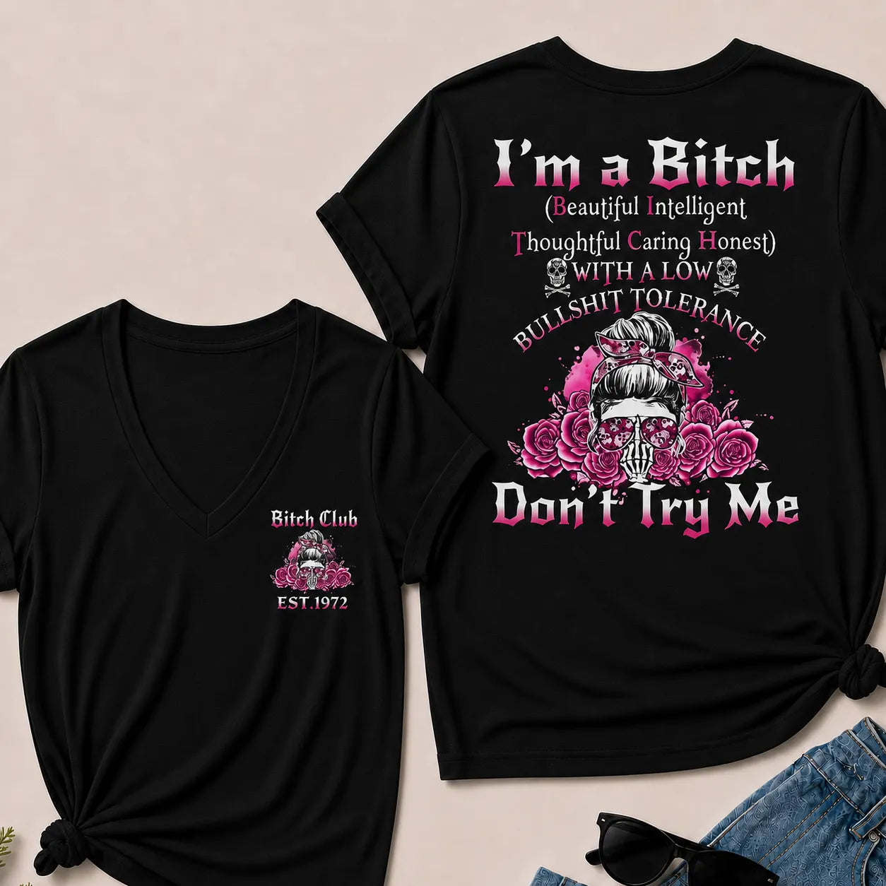 I'm a B.I.T.C.H Don't Try Me Custom EST.Year Bitch Club V-Neck T-Shirt