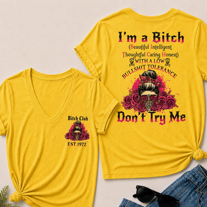 I'm a B.I.T.C.H Don't Try Me Custom EST.Year Bitch Club V-Neck T-Shirt