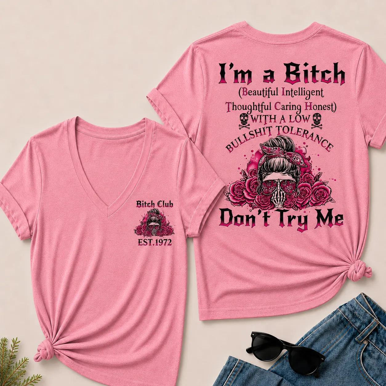 I'm a B.I.T.C.H Don't Try Me Custom EST.Year Bitch Club V-Neck T-Shirt