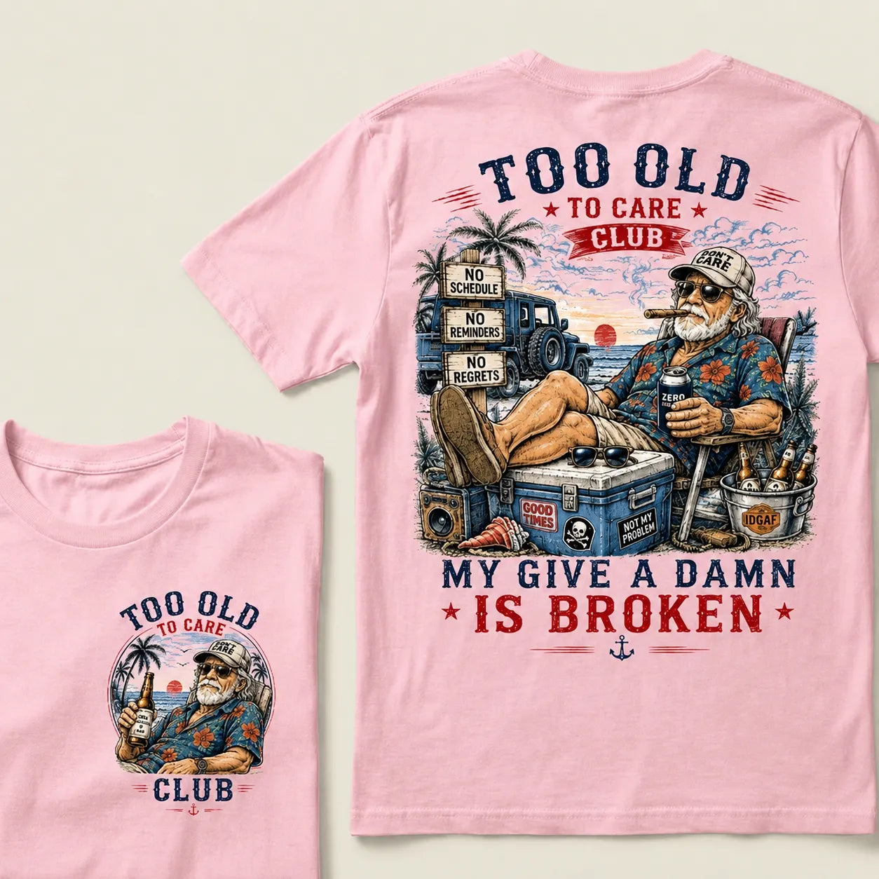 Too Old To Care Club  Don't Care My Give A Damn Is Broken T-Shirt