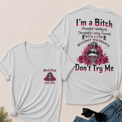 I'm a B.I.T.C.H Don't Try Me Custom EST.Year Bitch Club V-Neck T-Shirt
